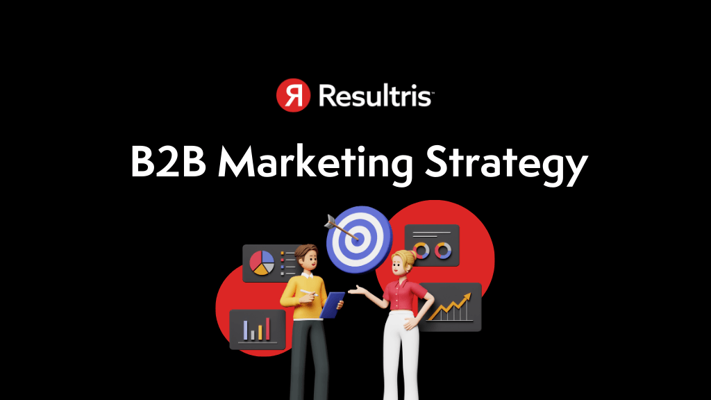 B2B Marketing Strategy For SaaS Companies - Resultris