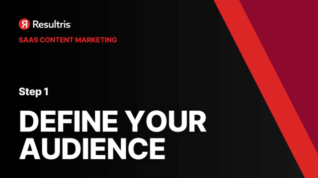saas content marketing - define your audience