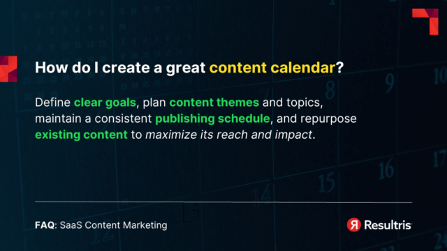 saas content marketing FAQ - content calendar