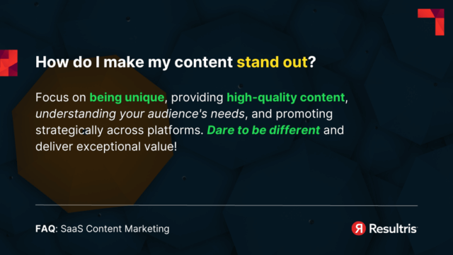 saas content marketing FAQ - make content stand out