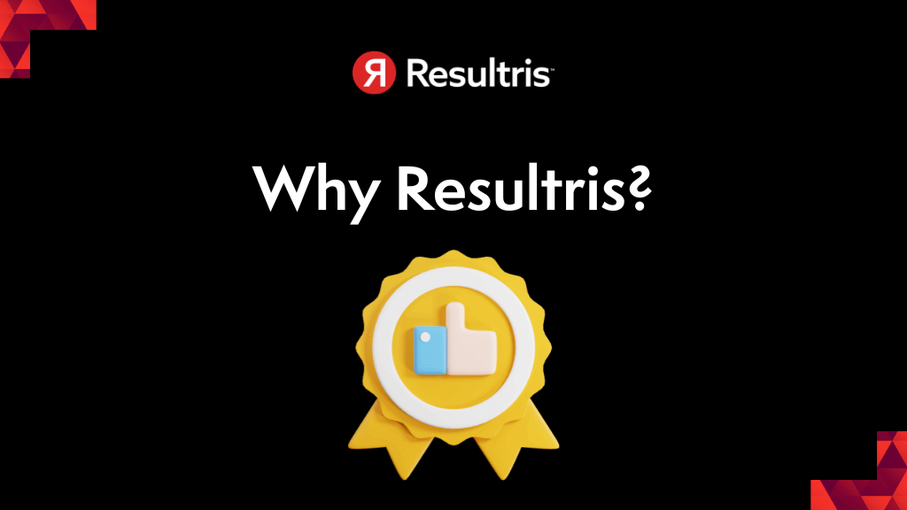 Why Resultris? How We Work