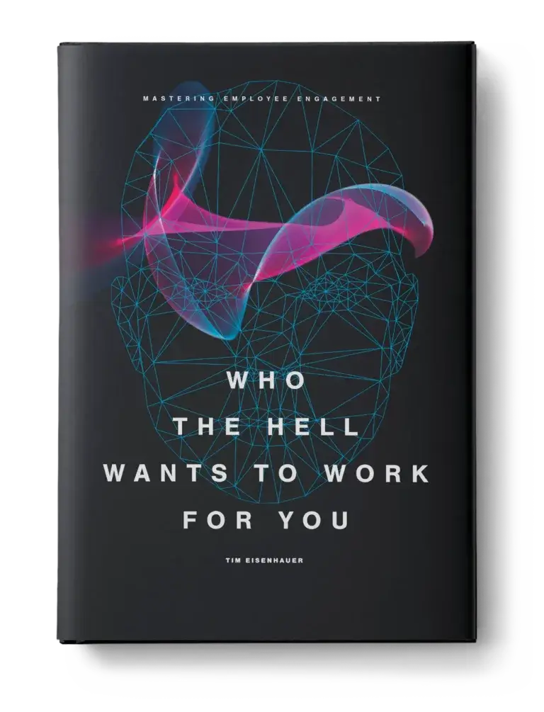 Book cover of Who the Hell Wants to Work for You by Tim Eisenhauer